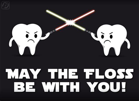 dentaltown may the floss be with you humor dental dental puns dental assistant humor