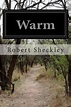 Warm, Robert Sheckley | 9781502758101 | Boeken | bol.com