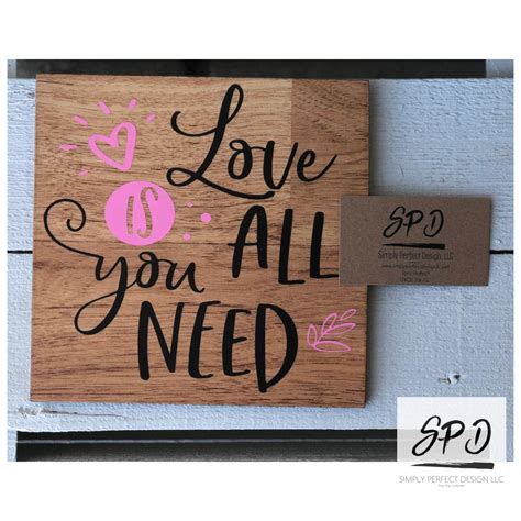 Love Is All You Need Wood Sign Motivational Wood Sign Etsy