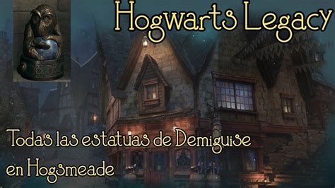 Todas Las Estatuas De Demiguise En Hogsmeade Hogwarts Legacy Youtube