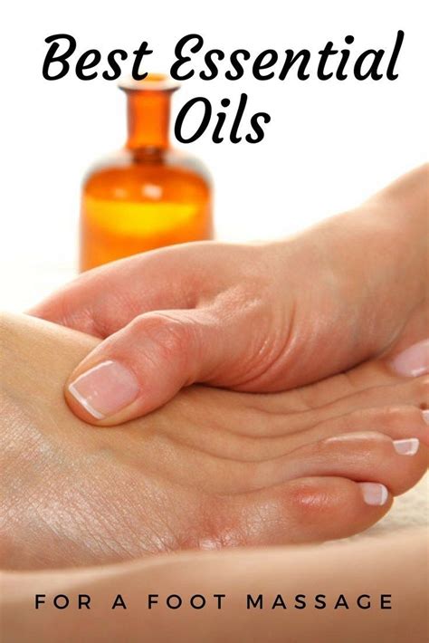 Best Oils For A Foot Massage Essential Oils For Massage Best