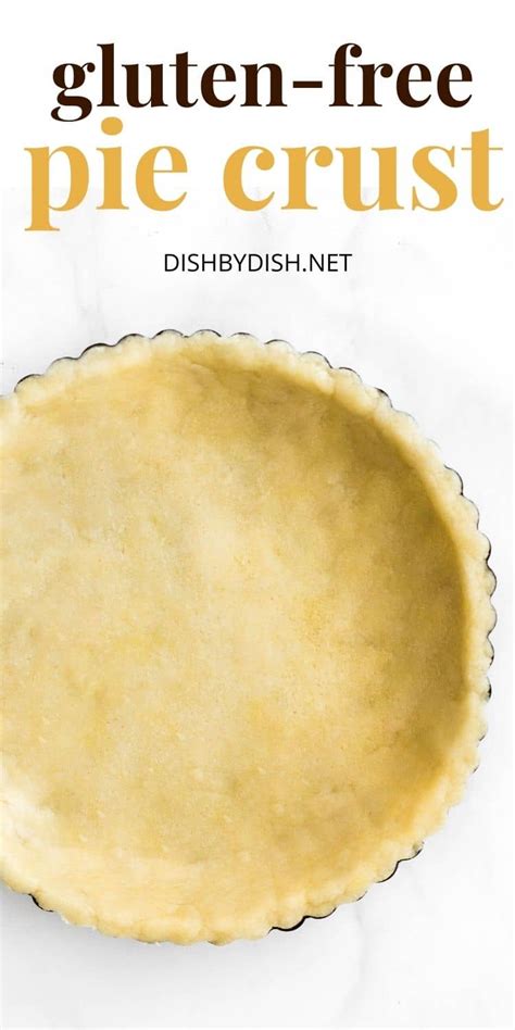 This Easy Gluten Free Pie Crust Has A Beautifully Flaky Texture You Ll Totally Love No Chilling