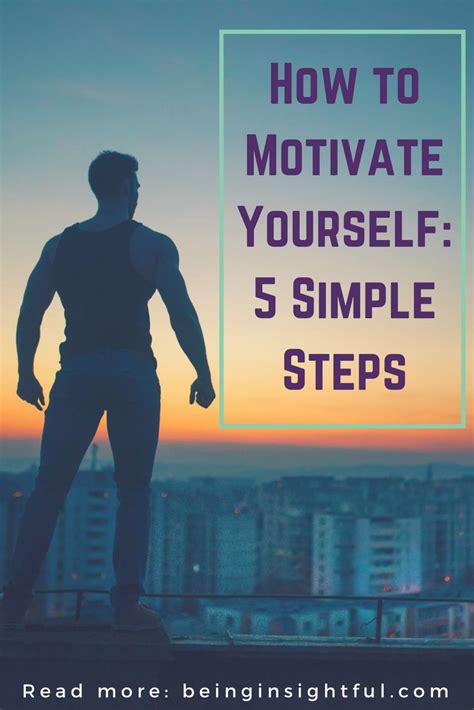 How To Motivate Yourself With These 5 Easy Steps Being Insightful How To Gain Confidence