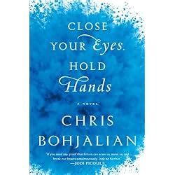 Close Your Eyes Hold Hands By Chris Bohjalian Librarything