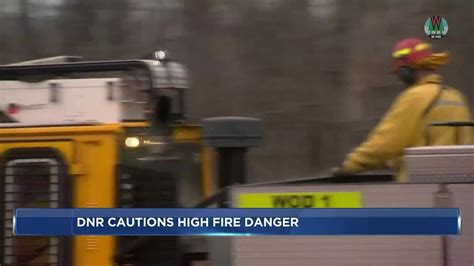 Dnr Announces Elevated Fire Danger Among Dry Temperatures Youtube