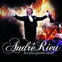 André Rieu - Les Plus Grands Succès : chansons et paroles | Deezer