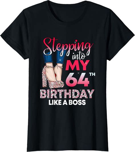 Womens Stepping Into My 64th Birthday Like A Boss 64 Years Old T Shirt Uk Fashion