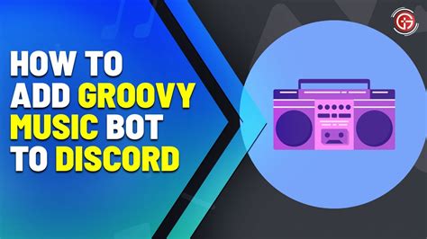 How To Add Groovy In Discord Video Guide Add Or Setup Groovy Music On