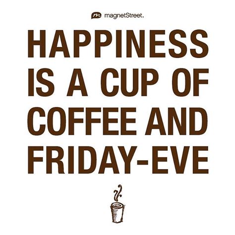 Happy Coffee Day And Happy Friday Eve ☕️ Daily Quotes Life Quotes