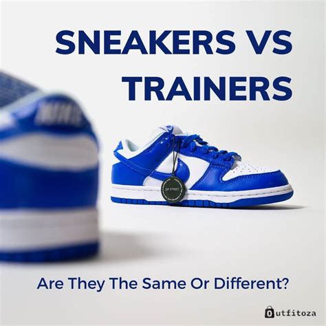 Sneakers Vs Trainers Are They The Same Or Different