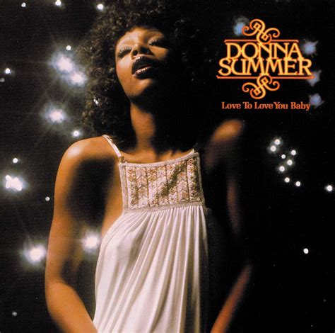 Donna Summer I Love You - to Love You Baby: Donna Summer, Donna Summer: Amazon.fr: Musique