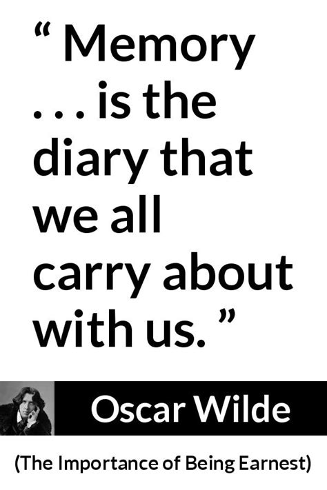 Oscar Wilde Memory Is The Diary That We All Carry About