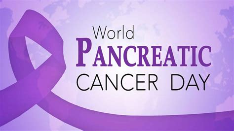 World Pancreatic Cancer Day 2022 Date Symptoms Early Detection And