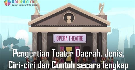 Penggunaan simbol pada peta membolehkan kita mendapat. Pengertian Teater Daerah, Jenis, Ciri-ciri dan Contoh ...