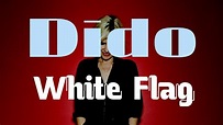 Dido - White Flag Lyrics - YouTube