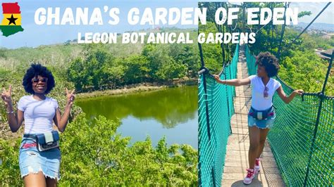 A Day Trip To One Of Ghana’s Finest Gardens Legon Botanical Gardens 🇬🇭 Canoe Ride Canopy