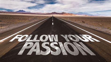 3 Reasons Why Its Important To Follow Your Passion Create Your Happy