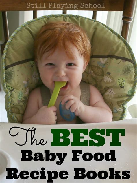 The Best Baby Food Recipe Books Still Playing School