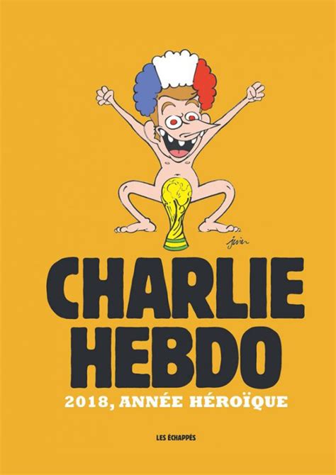 Charlie Hebdo 2018 Année Héroïque Editions Les Echappés