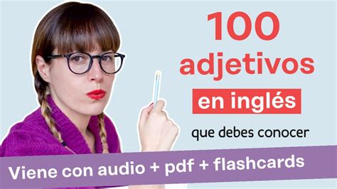 100 Adjetivos En Inglés Que Debes Conocer💂🏻 Vocabulario En Inglés