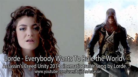 Lorde Everybody Wants To Rule The World Ac Unity Youtube