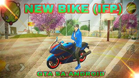 Gta Sa Android New Style Bike Ifp Import Gta3 Img Tool Youtube