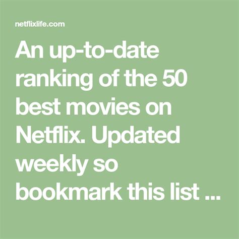 An Up To Date Ranking Of The 50 Best Movies On Netflix Updated Weekly So Bookmark This List And