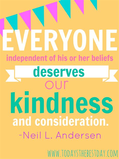 Kindness quotes can lead you down the path of being a kinder, more compassionate person. Lds Quotes On Kindness. QuotesGram