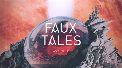 Faux Tales Ascent Youtube Music
