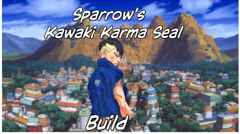 Kawaki Karma Seal Build Youtube