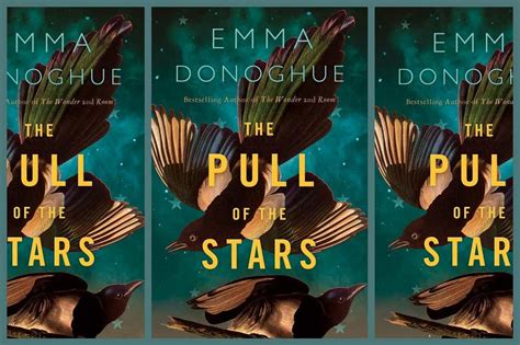 The Pull Of The Stars By Emma Donoghue A Moving Tale Of Human