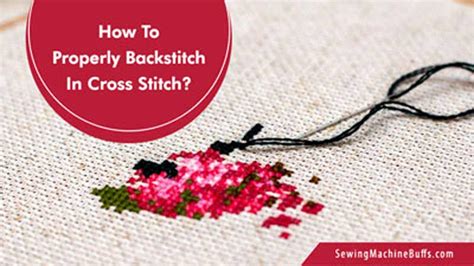 How To Properly Backstitch In Cross Stitch