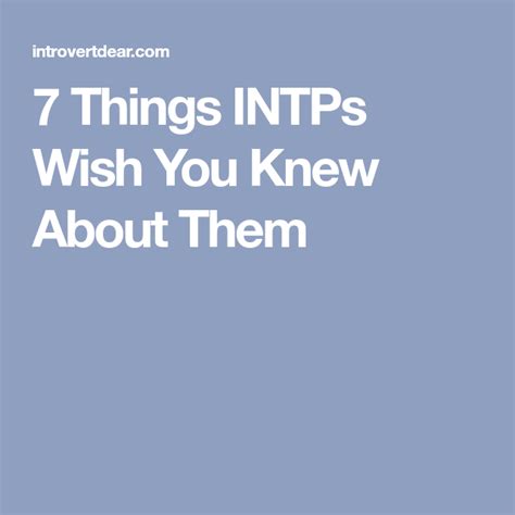 7 Things INTPs Wish You Knew About Their Personality Intp Personality