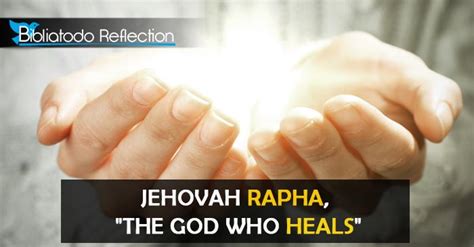 Jehovah Rapha The God Who Heals Christian Reflections