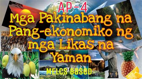 Mga Pakinabang Na Pang Ekonomiko Ng Mga Likas Na Yamanpakinabang Ng