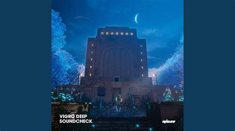 Vigro Deep Soundcheck Official Audio Youtube