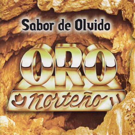 Sabor De Olvido Album By Oro Norteno Spotify