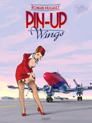 Pin Up Wings Tome 1 De Romain Hugault Album Livre Decitre