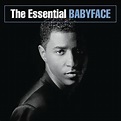 Babyface - The Essential Babyface Lyrics and Tracklist | Genius