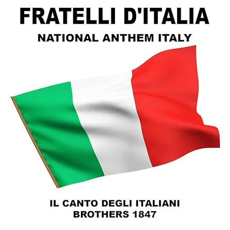 Fratelli Ditalia Italy Il Canto Degli Italiani National Anthem Von