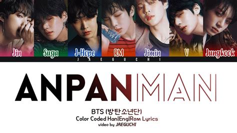These pages contain over 200 new english song lyrics. Download BTS (방탄소년단) - ANPANMAN (Color Coded Lyrics Eng/Rom/Han) mp3 and mp4 - VersantMusic ...