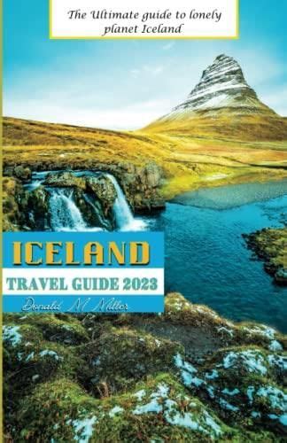 Iceland Travel Guide 2023 The Ultimate Guide To Lonely Planet Iceland