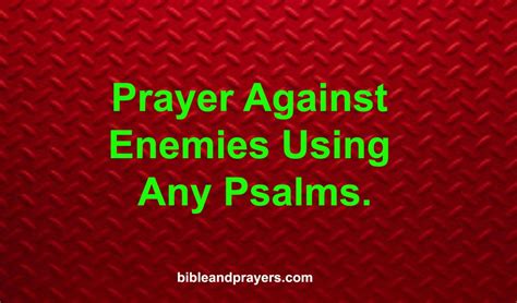 Prayer Against Enemies Using Any Psalms