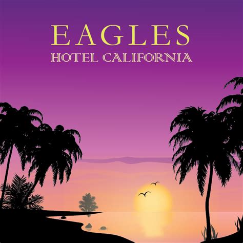 Eagles Hotel California Cover Art Lemilledesign My XXX Hot Girl