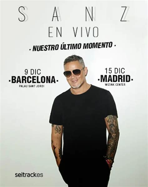 Entradas Alejandro Sanz Sanz En Vivo El 9 De Diciembre En Barcelona Y