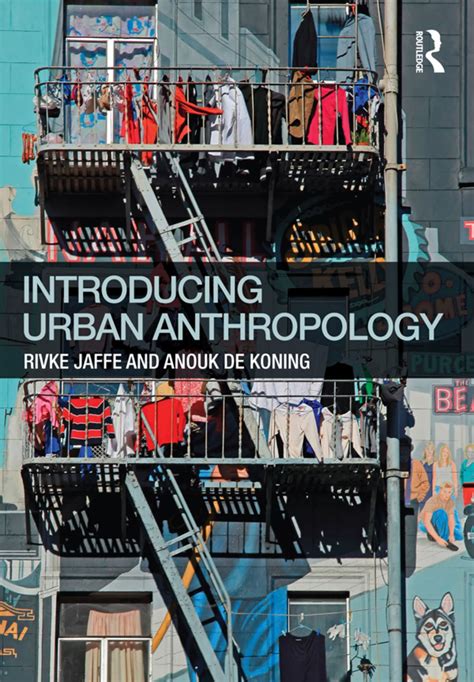 Introducing Urban Anthropology 1st Edition Ebook Rental In 2021 Anthropology Social