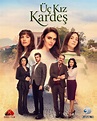 Three Sisters (Uc Kiz Kardes) Tv Series - Turkish Drama in 2022 | Tv ...