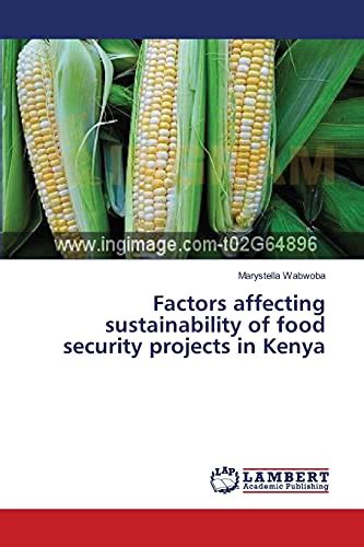 Factors Affecting Sustainability Of Food Security Projects In Kenya By