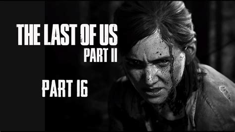 Lets Play The Last Of Us 2 Gameplay And Commentary Playstation 4