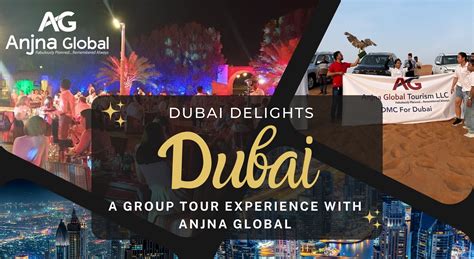 Dubai Delights A Group Tour Experience With Anjna Global